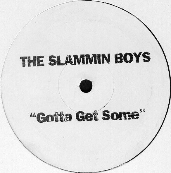 The Slammin Boys - Gotta Get Some / Dreams | Not On Label (SLAMMIN) - main