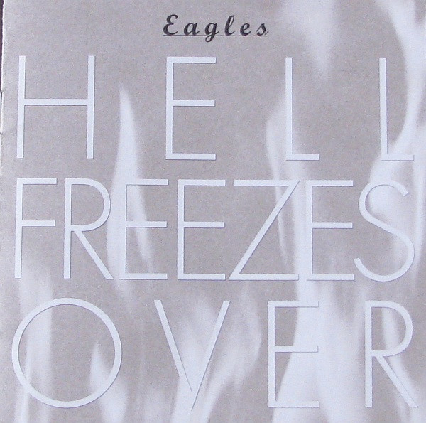 Eagles - Hell Freezes Over | Geffen Records (GESSD 24725) - main Eagles - Hell Freezes Over | Geffen Records (GESSD 24725) - main