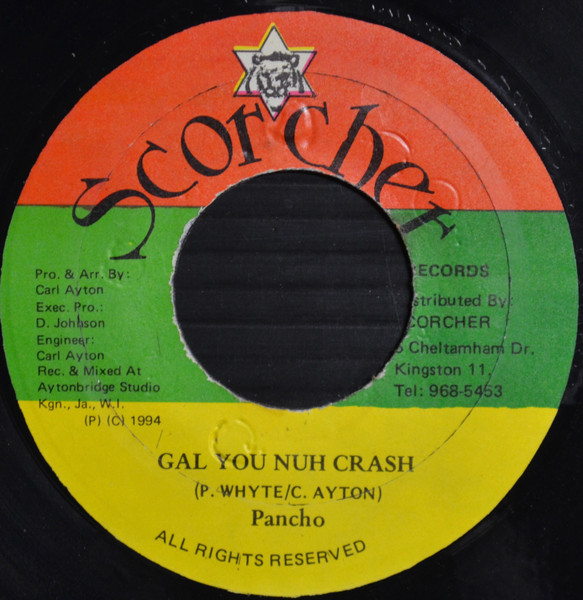 Peter White Pancho - Gal You Nuh Crash | Scorcher Records (none) - 3