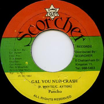 Peter White Pancho - Gal You Nuh Crash | Scorcher Records (none) - main