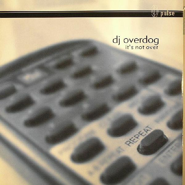 DJ Overdog - It's Not Over | Pulse (pulse 058) - 2