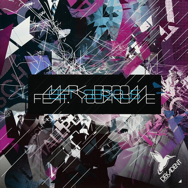 Mark Broom Feat. youANDme - Get Serious | Dekadent Schallplatten (DKDNT 006)
