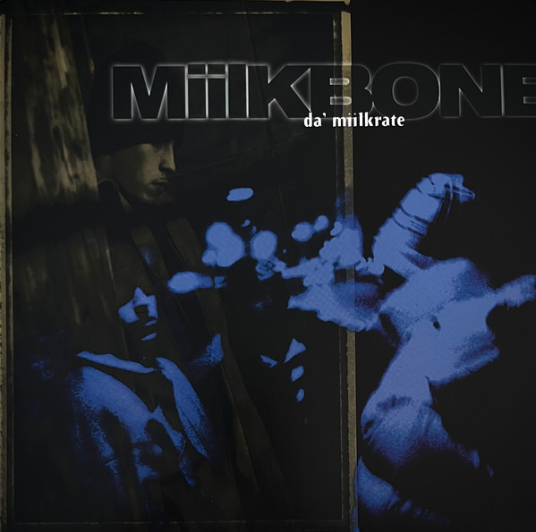 Miilkbone - Da' Miilkrate | Capitol Records (7243 8 30697 1 2) - main