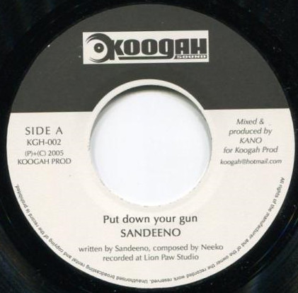 Sandeeno - Put Down Your Gun | Koogah Sound (KGH-002) - main