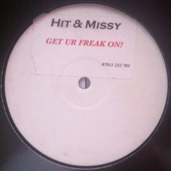Hit & Missy - Get Ur Freak On! | Not On Label (HMP 001)
