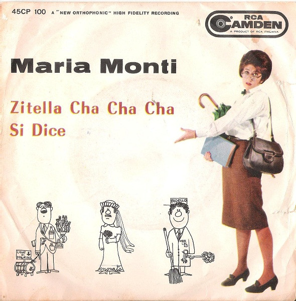 Maria Monti - Zitella Cha Cha Cha / Si Dice | RCA Camden (45CP 100) - main Maria Monti - Zitella Cha Cha Cha / Si Dice | RCA Camden (45CP 100) - main