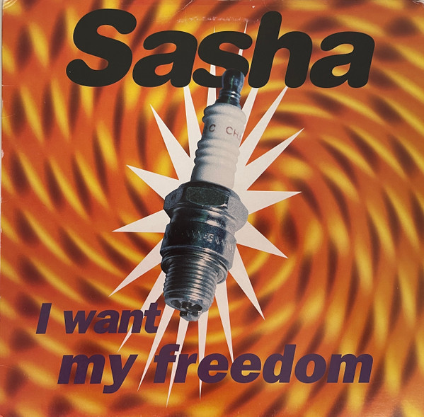 Sasha - I Want My Freedom | WEA Music (0630-13783-0) - main