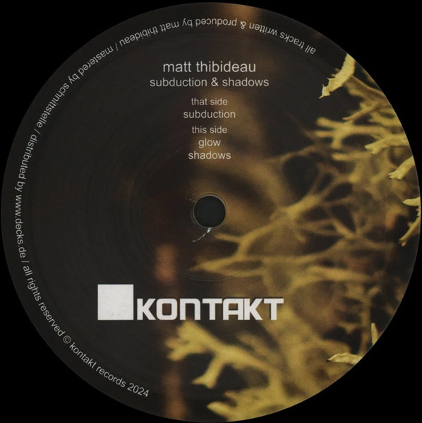 Matt Thibideau - Subduction & Shadows | Kontakt Records (KNT-37)