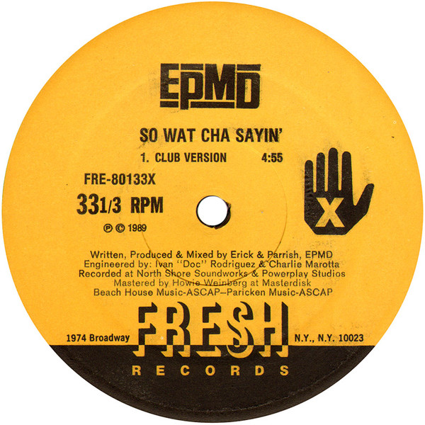 EPMD - So Wat Cha Sayin' | Fresh Records (FRE-80133) - 3 EPMD - So Wat Cha Sayin' | Fresh Records (FRE-80133) - 3