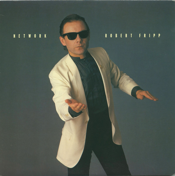 Robert Fripp - Network | EG (EGMLP 4)