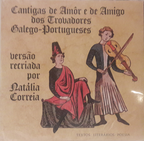 Natália Correia - Cantigas De Amôr E De Amigo Dos Trovadores Galego-Portugueses | Guilda Da Música (DP 038)