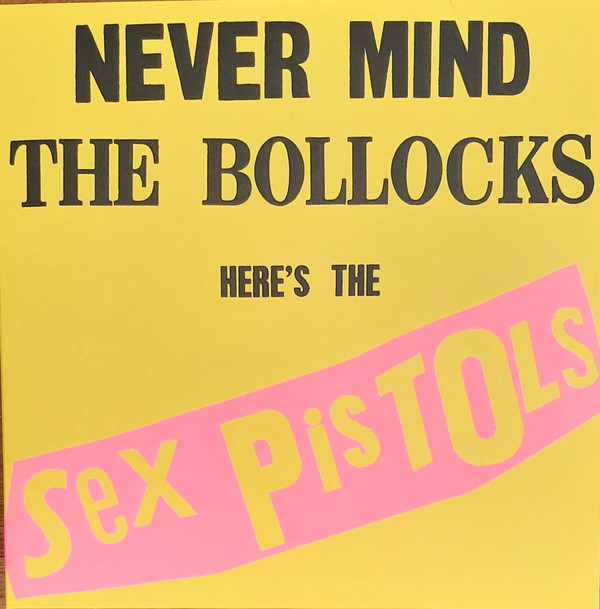 Sex Pistols - Never Mind The Bollocks Here's The Sex Pistols | Universal Music Group International (SexPisLP77) - main