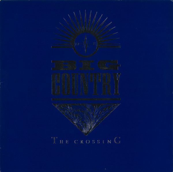 Big Country - The Crossing | Mercury (812 870-1) - 2 Big Country - The Crossing | Mercury (812 870-1) - 2