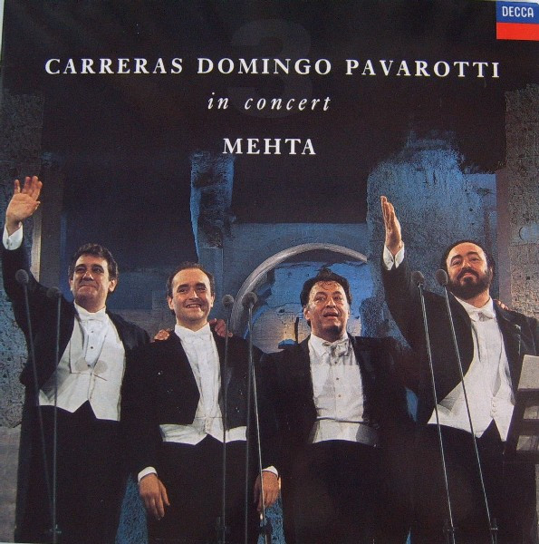José Carreras , Placido Domingo , Luciano Pavarotti , Zubin Mehta - In Concert | Decca (430 433-1)