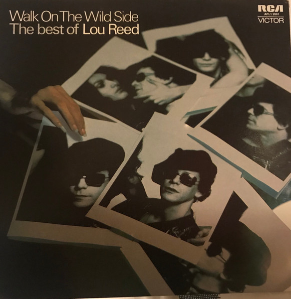Lou Reed - Walk On The Wild Side - The Best Of Lou Reed | RCA Victor (APL1-2001) - main Lou Reed - Walk On The Wild Side - The Best Of Lou Reed | RCA Victor (APL1-2001) - main