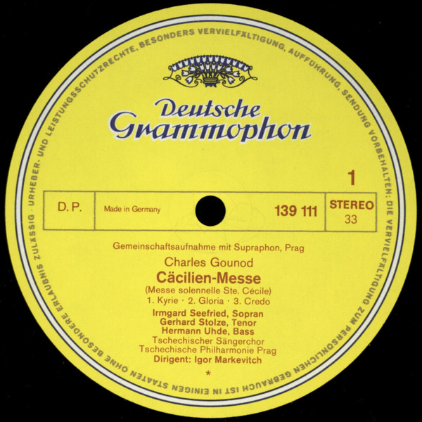 Charles Gounod - Irmgard Seefried · Gerhard Stolze · Hermann Uhde · Czech Singers Chorus , The Czech Philharmonic Orchestra · Igor Markevitch - Messe Solennelle Ste. Cécile = (Cäcilien-Messe) | Deutsche Grammophon (139 111) - 3 Charles Gounod - Irmgard Seefried · Gerhard Stolze · Hermann Uhde · Czech Singers Chorus , The Czech Philharmonic Orchestra · Igor Markevitch - Messe Solennelle Ste. Cécile = (Cäcilien-Messe) | Deutsche Grammophon (139 111) - 3