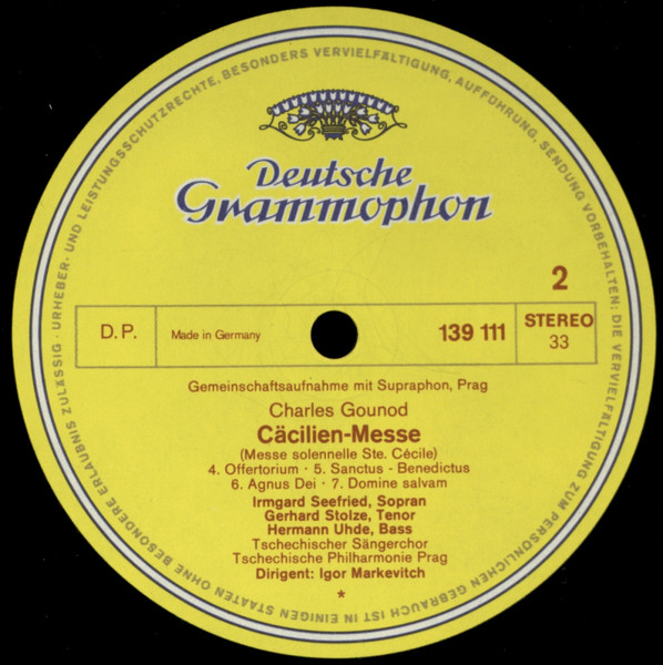 Charles Gounod - Irmgard Seefried · Gerhard Stolze · Hermann Uhde · Czech Singers Chorus , The Czech Philharmonic Orchestra · Igor Markevitch - Messe Solennelle Ste. Cécile = (Cäcilien-Messe) | Deutsche Grammophon (139 111) - 4 Charles Gounod - Irmgard Seefried · Gerhard Stolze · Hermann Uhde · Czech Singers Chorus , The Czech Philharmonic Orchestra · Igor Markevitch - Messe Solennelle Ste. Cécile = (Cäcilien-Messe) | Deutsche Grammophon (139 111) - 4