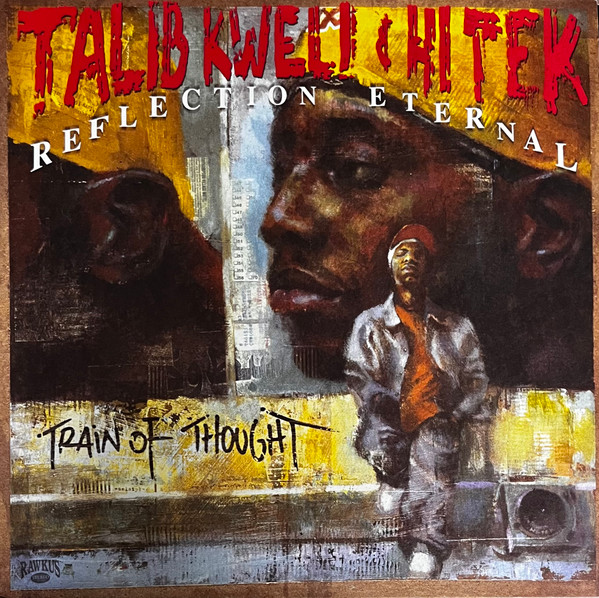 Talib Kweli & Hi-Tek : Reflection Eternal - Train Of Thought | Rawkus (RWK-177) - main Talib Kweli & Hi-Tek : Reflection Eternal - Train Of Thought | Rawkus (RWK-177) - main