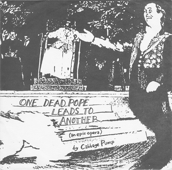 Cabbage Pump - One Dead Pope Leads To Another | Rodless Records (RR.5) - main Cabbage Pump - One Dead Pope Leads To Another | Rodless Records (RR.5) - main
