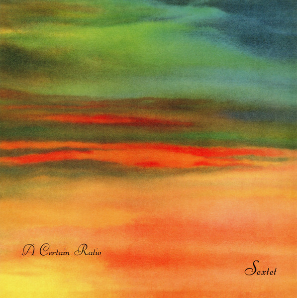A Certain Ratio - Sextet | Mute (Stumm408) - main A Certain Ratio - Sextet | Mute (Stumm408) - main