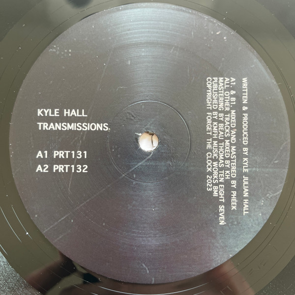 Kyle Hall - Transmissions | Forget The Clock (FTC10) - 2