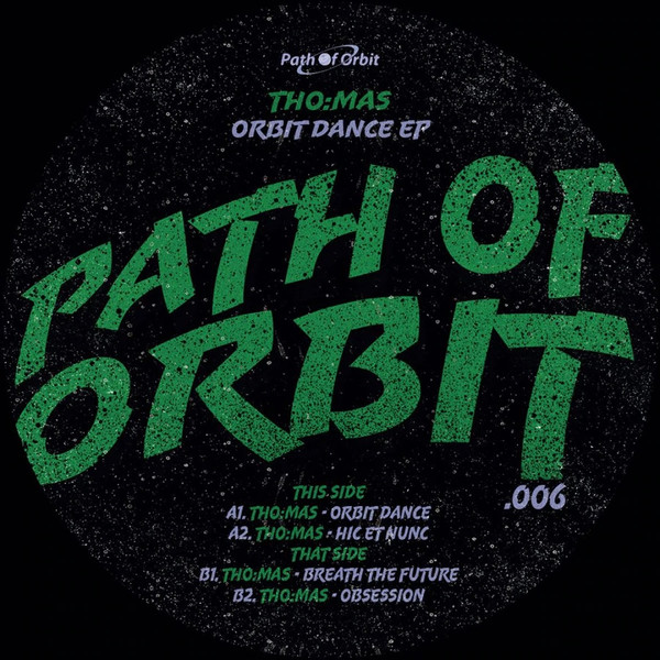 Tho:mas - Orbit Dance EP | Path Of Orbit (POO006) - 3 Tho:mas - Orbit Dance EP | Path Of Orbit (POO006) - 3