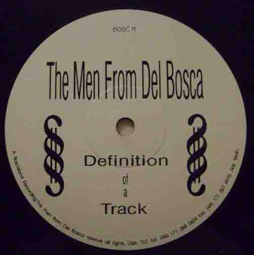 The Men From Del Bosca - Definition Of A Track | Boscaland Recordings (BOSC 11)
