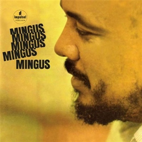 Charles Mingus - Mingus Mingus Mingus Mingus Mingus CD | Impulse! (IMP 11702) - main Charles Mingus - Mingus Mingus Mingus Mingus Mingus CD | Impulse! (IMP 11702) - main