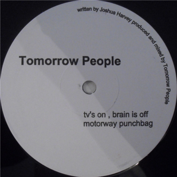 Tomorrow People - Tv's On Brain Is Off EP | Tomorrow Records (tomorrow001) - main Tomorrow People - Tv's On Brain Is Off EP | Tomorrow Records (tomorrow001) - main