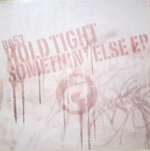 Hold Tight - Somethin' Else EP | Renegade Recordings (RR 53) - main