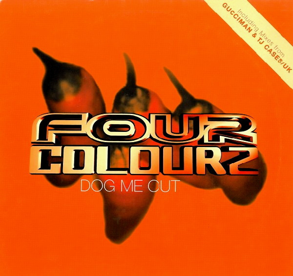 Four Colourz - Dog Me Out | Ariola (74321 78044 1) - main Four Colourz - Dog Me Out | Ariola (74321 78044 1) - main