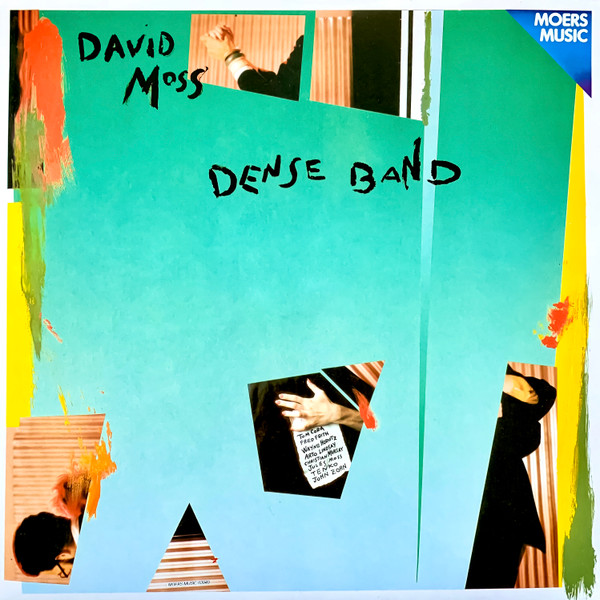 David Moss - Dense Band | Moers Music (MOERS MUSIC 02040)