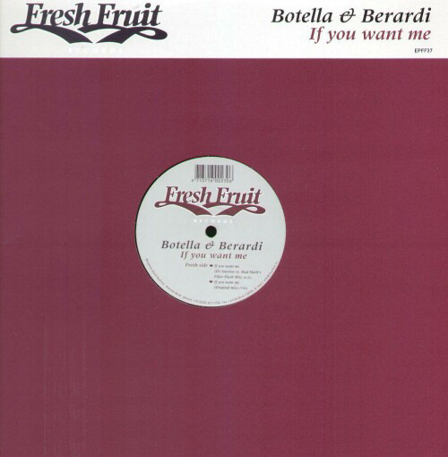 Botella & Berardi - If You Want Me | Fresh Fruit Records (EPFF37) - main Botella & Berardi - If You Want Me | Fresh Fruit Records (EPFF37) - main