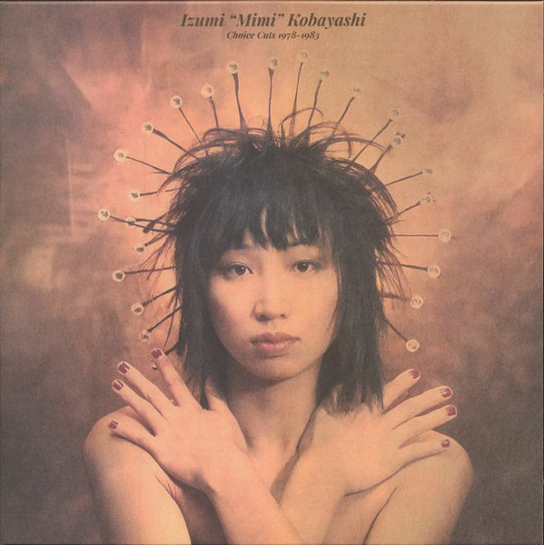 Mimi Izumi Kobayashi - Choice Cuts 1978-1983 | Time Capsule (TIME020)