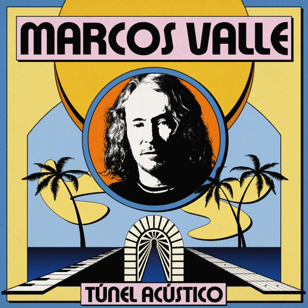 Marcos Valle - Túnel Acústico | Far Out Recordings (FARO246LP)