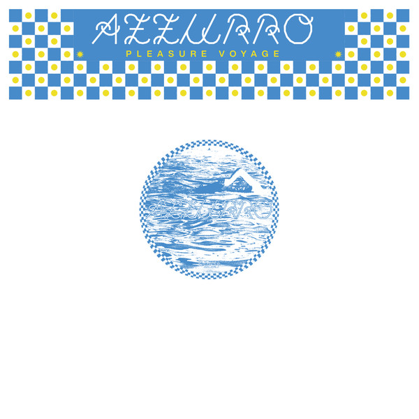 Pleasure Voyage - Azzurro | Quattro Bambole Music (QBM012)