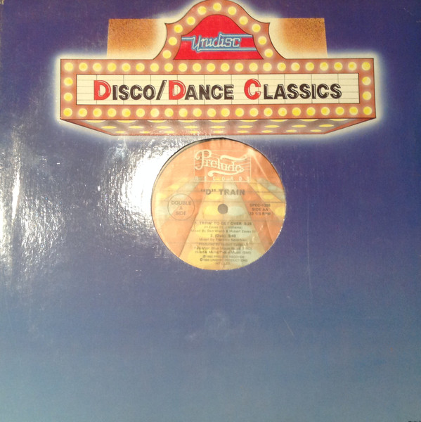 D-Train - "D" Train (Theme) (Dub) / Tryin' To Get Over | Unidisc (SPEC-1398) - 3 D-Train - "D" Train (Theme) (Dub) / Tryin' To Get Over | Unidisc (SPEC-1398) - 3