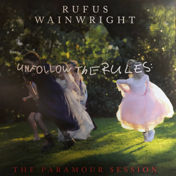 Rufus Wainwright - Unfollow The Rules (The Paramour Session) | BMG (538655271)