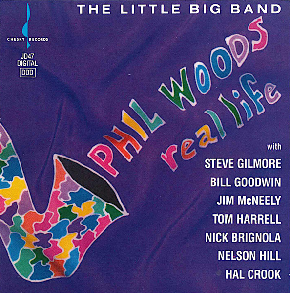 Phil Woods , Phil Woods' Little Big Band - Real Life | Chesky Records (JD47) - main