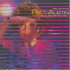 Quincy Jones Presents Patti Austin - Every Home Should Have One | Qwest Records (WAR 56931) - main