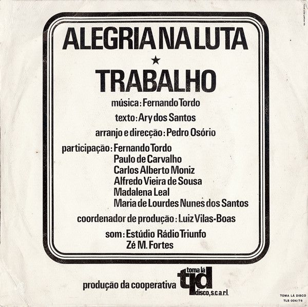 Fernando Tordo , José Carlos Ary Dos Santos - Alegria Na Luta | Toma Lá Disco (TLS 004/76) - 2
