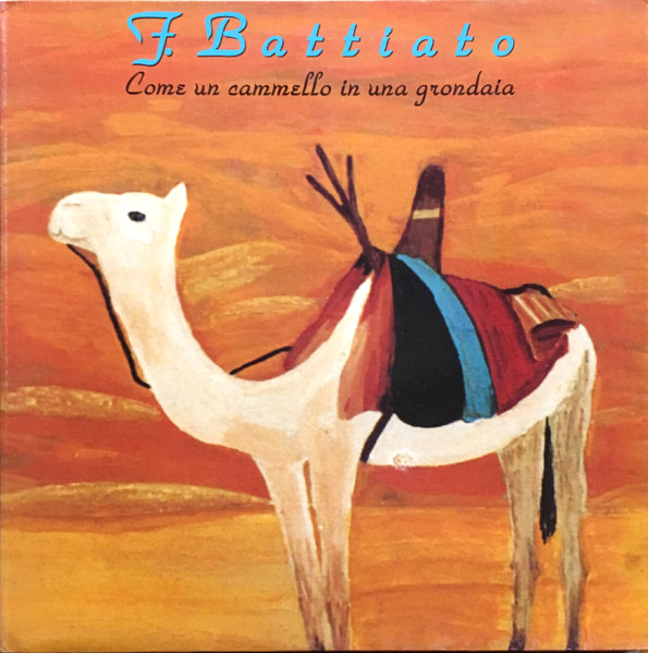 Franco Battiato - Come Un Cammello In Una Grondaia | EMI (66 7981211)