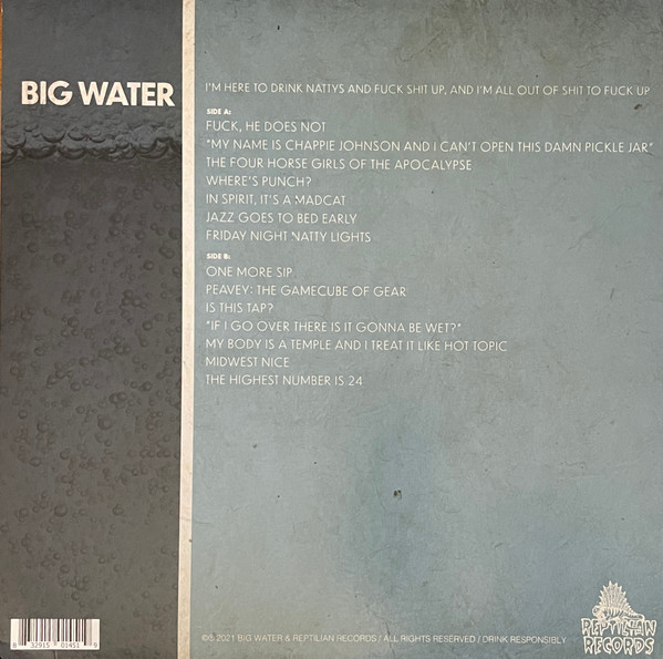Big Water - I'm Here To Drink Nattys and Fuck Shit Up, And I’m All Out Of Shit To Fuck Up | Reptilian Records (REP 145) - 2 Big Water - I'm Here To Drink Nattys and Fuck Shit Up, And I’m All Out Of Shit To Fuck Up | Reptilian Records (REP 145) - 2