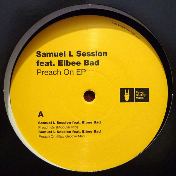 Samuel L Session Feat. Elbee Bad - Preach On EP | Flying Donkey Music (FLYDONK001)