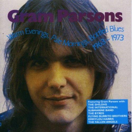 Gram Parsons - Warm Evenings, Pale Mornings, Bottled Blues 1963-1973 CD | Raven Records (RVCD-24) - main