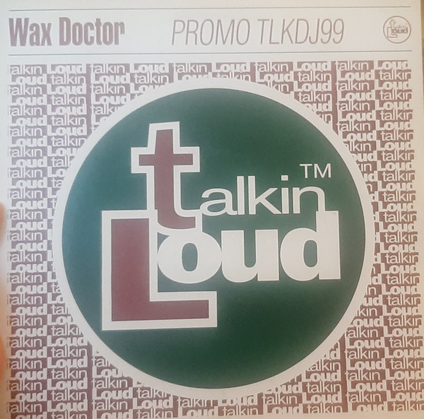 Wax Doctor - Atmospheric Funk | Talkin' Loud (TLKDJ99) - 2