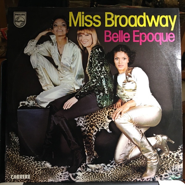 Belle Epoque - Miss Broadway | Philips (6450 451)