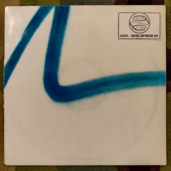 C.P.U. - Acid Attack EP. | Minimice Tracks (MT001) - 2 C.P.U. - Acid Attack EP. | Minimice Tracks (MT001) - 2