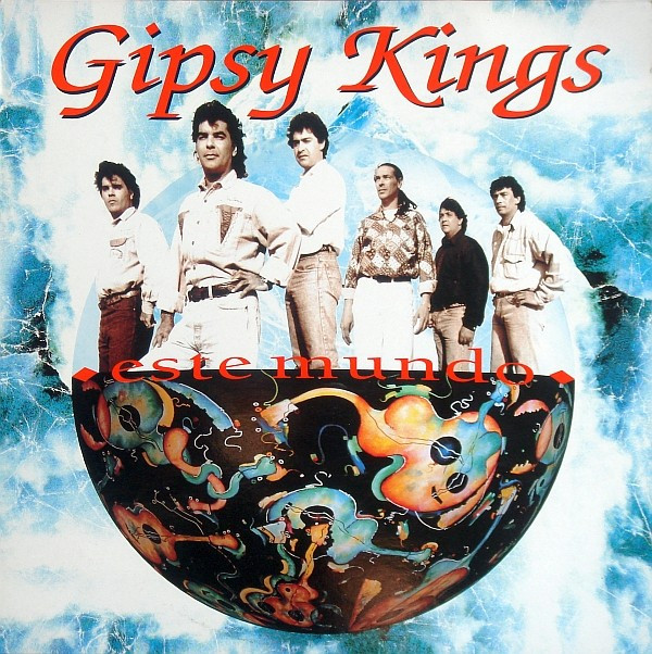 Gipsy Kings - Este Mundo | Columbia (COL 468 648-1)