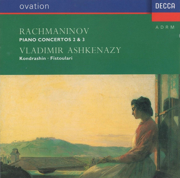Sergei Vasilyevich Rachmaninoff - Vladimir Ashkenazy , Kiril Kondrashin , Anatole Fistoulari - Rachmaninov: Piano Concertos 2 & 3 | Decca (425 047-2)